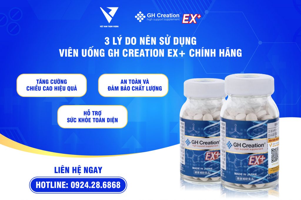 3 lý do nên sử dụng viên uống GH Creation EX+ chính hãng