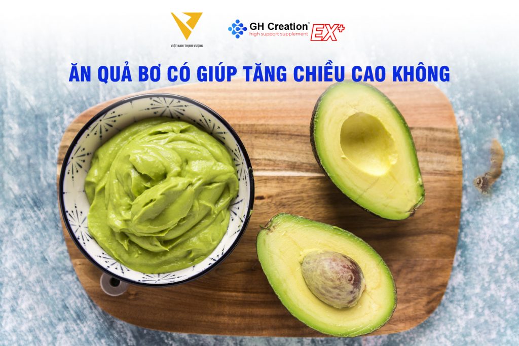 Ăn quả bơ có giúp tăng chiều cao không?