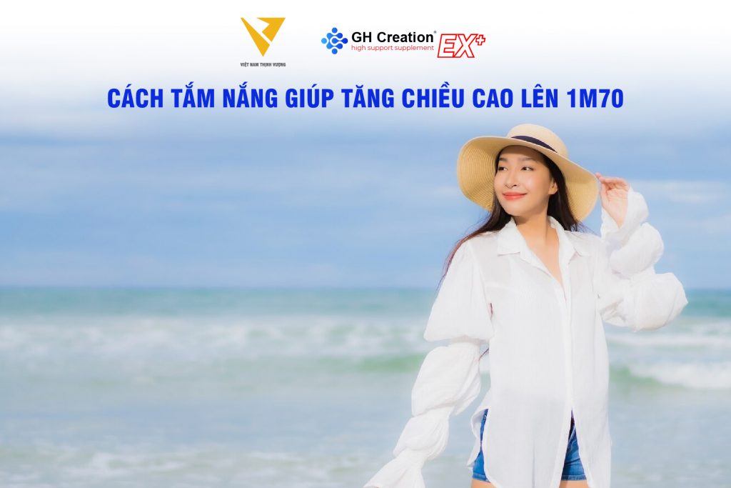 Cách tắm nắng giúp tăng chiều cao lên 1m70