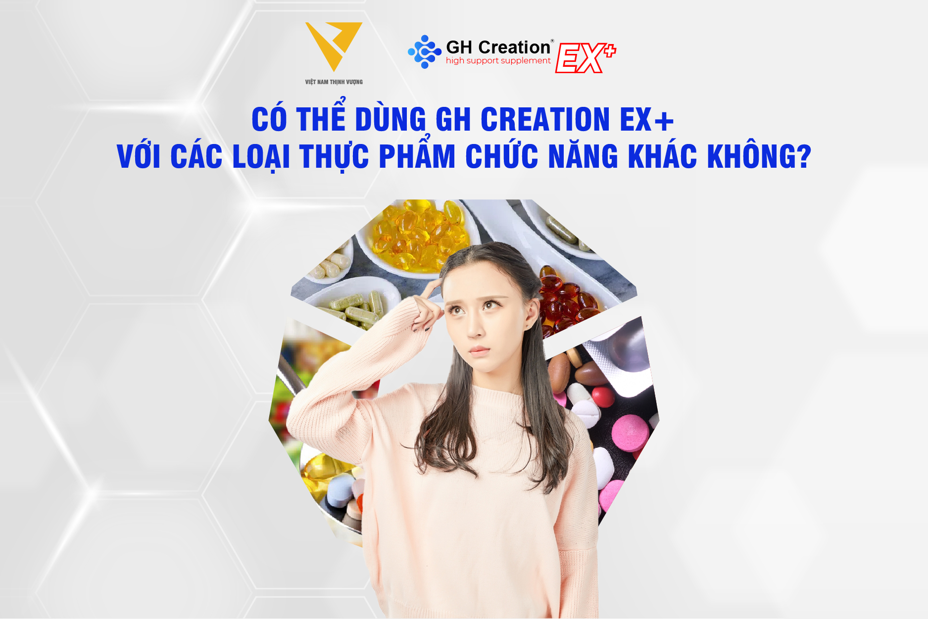 Có thể dùng GH Creation EX+ với các loại thực phẩm chức năng khác không?