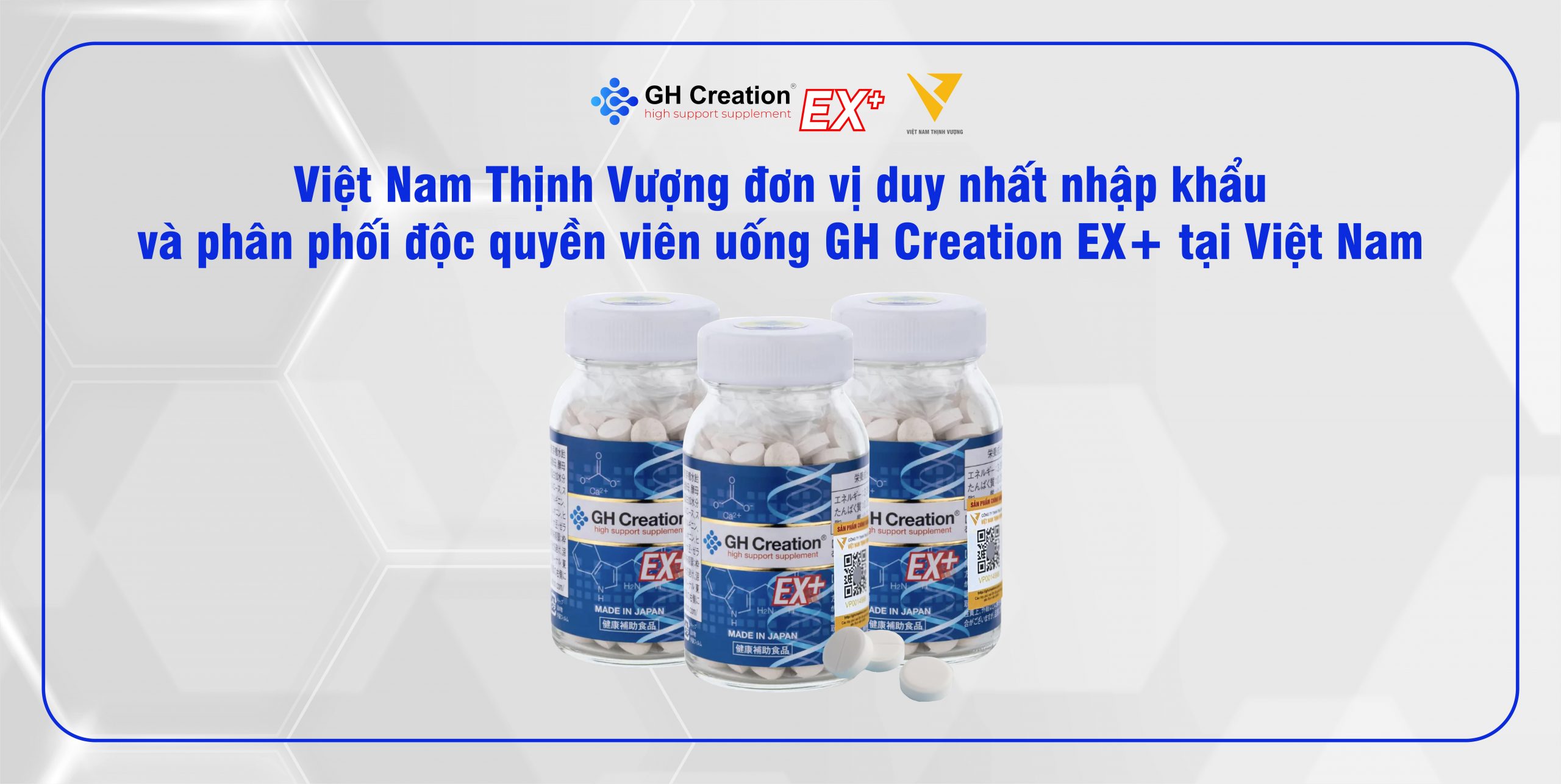 Việt Nam Thịnh Vượng chính thức nhập khẩu và phân phối độc quyền viên uống tăng chiều cao GH Creation EX+ tại Việt Nam 