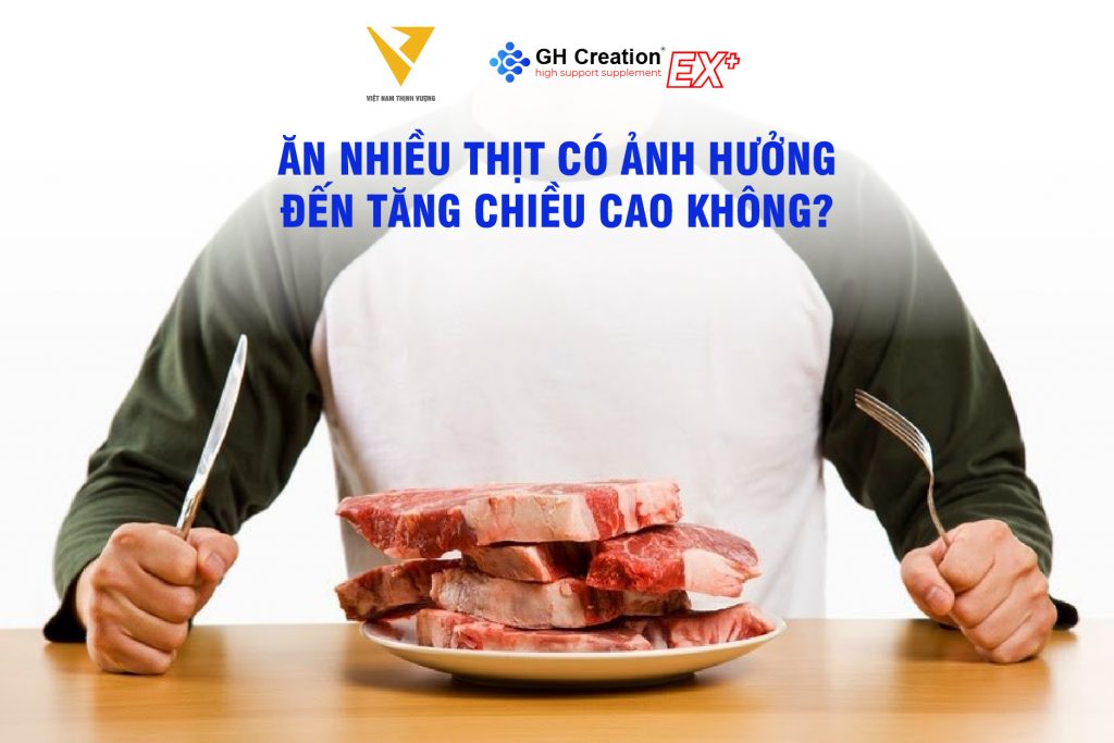 ăn nhiều thịt ảnh hưởng đến tăng chiều cao không