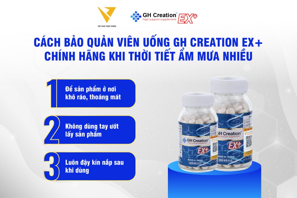 Cách bảo quản viên uống GH Creation EX+ chính hãng khi thời tiết ẩm mưa nhiều