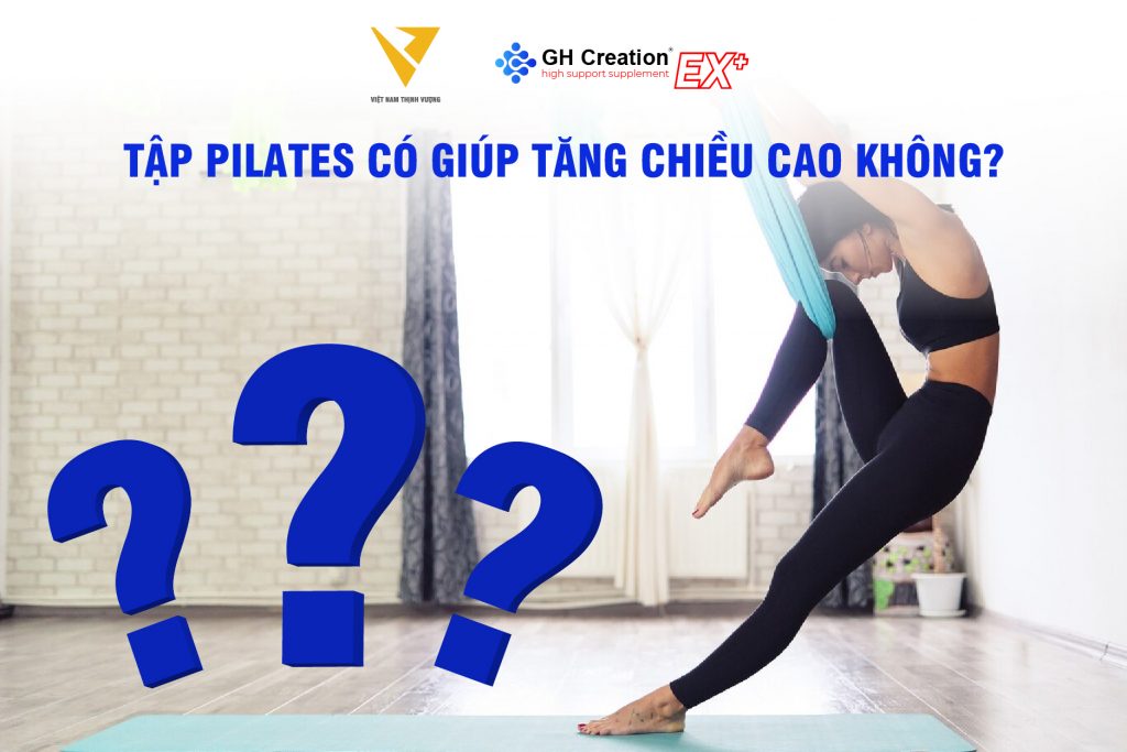 Tập Pilates có giúp tăng chiều cao không?