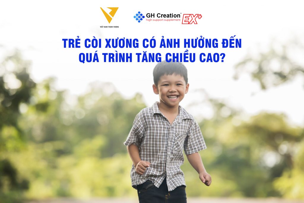 trẻ còi xương có ảnh hưởng đến tăng chiều cao không