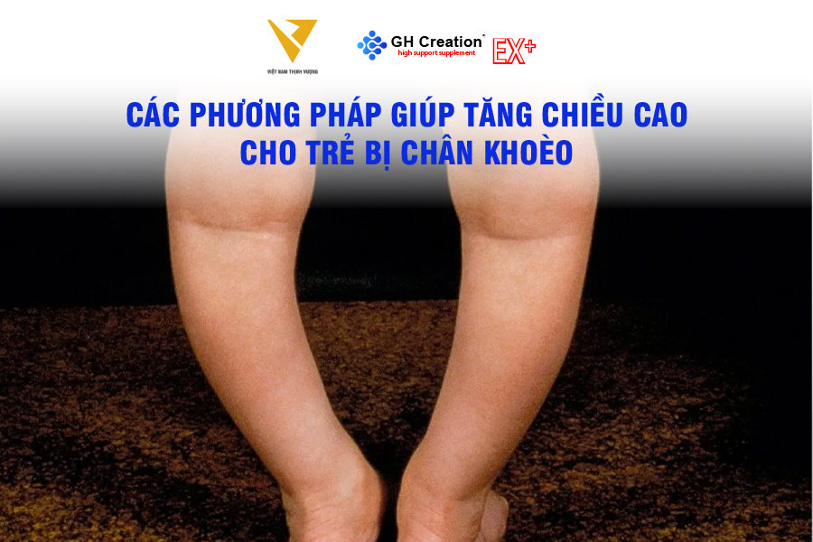 Các phương pháp giúp tăng chiều cao cho trẻ bị chân khoèo