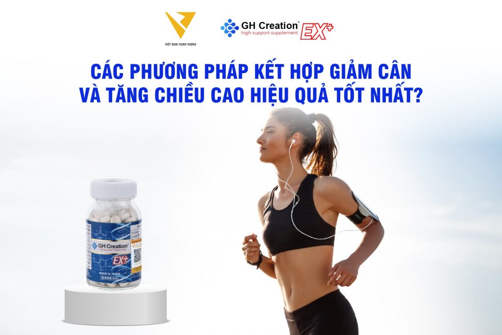 Các phương pháp kết hợp giảm cân và tăng chiều cao hiệu quả tốt nhất?