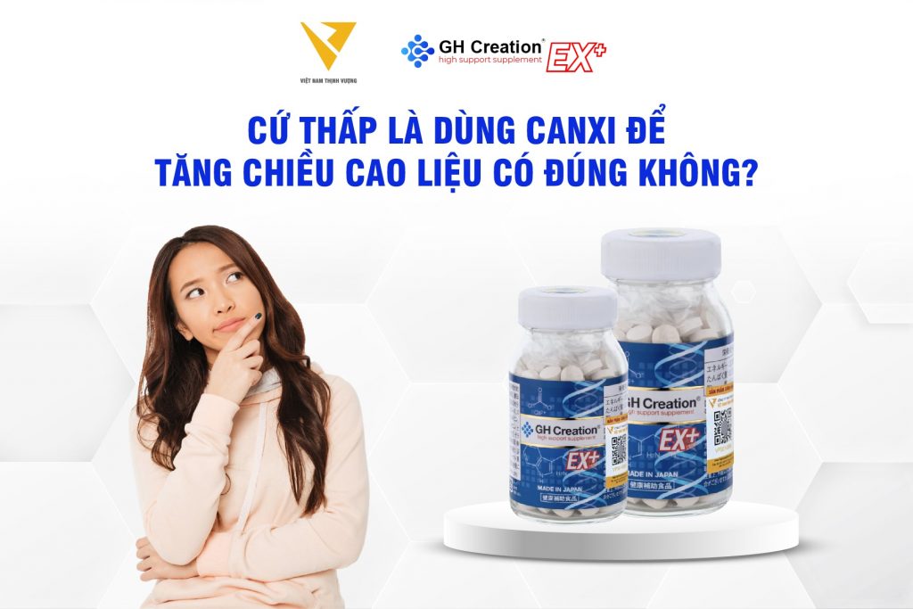 Cứ thấp là dùng canxi để tăng chiều cao liệu có đúng không?