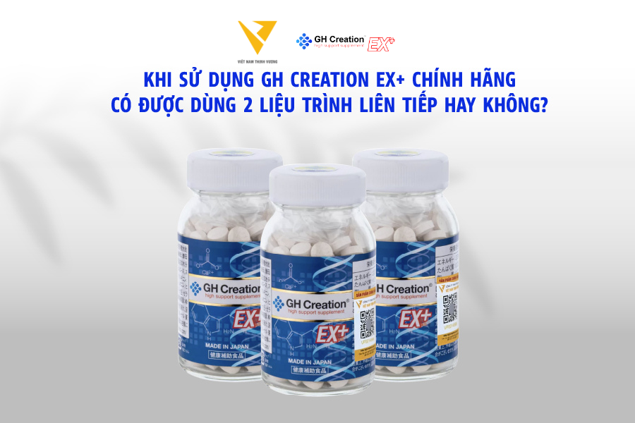 Khi sử dụng GH Creation EX+ chính hãng có được dùng 2 liệu trình liên tiếp hay không?