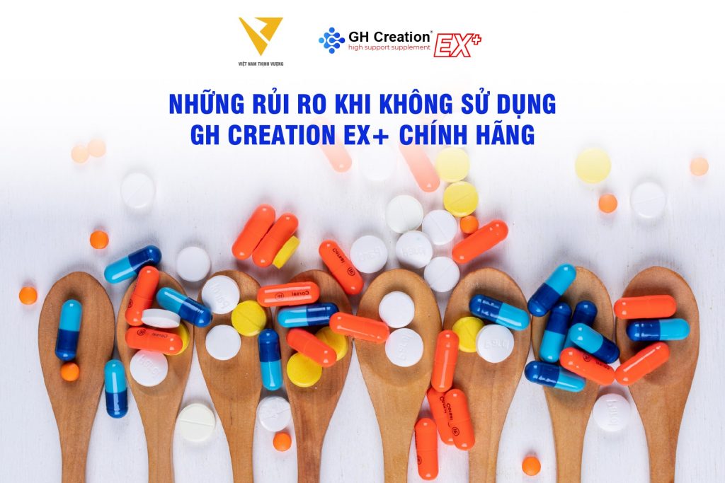 Những rủi ro khi không sử dụng GH Creation EX+ chính hãng